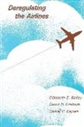Elizabeth E. Bailey, David R. Graham, David R. Kaplan Graham, Elizabeth E. Hope, Daniel P. Kaplan - Deregulating the Airlines