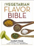 Karen Page, Karen/ Dornenburg Page, Andrew Dornenburg - The Vegetarian Flavor Bible