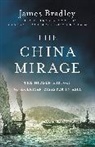 James Bradley - The China Mirage