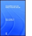 Angus MacCulloch, Angus Rodger Macculloch, Barry Rodger, Barry J. Rodger - Competition Law and Policy in the Eu and Uk