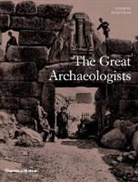 Brian Fagan, Brian Fagan, Brian M. Fagan - The Great Archaeologists (Hardback)