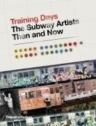 Henry Chalfant, Chalfant Henry, Sacha Jenkins, Jenkins Sacha - Training Days The Subway Artists Then and Now