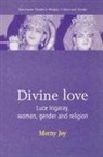 Morny Joy, Morny Joy Is a. Professor in the Departm - Divine Love
