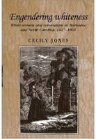 Cecily Jones - Engendering Whiteness
