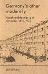 Leif Jerram, Jerram Leif - Germanys Other Modernity