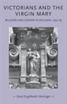 Carol Engelhardt Herringer Is Professor, Carol Engelhardt Herringer, Carol Engelhardt-Herringer, Carol Engelhardt Herringer - Victorians and the Virgin Mary
