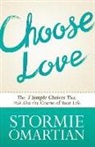 Stormie Omartian, Moore - Choose Love