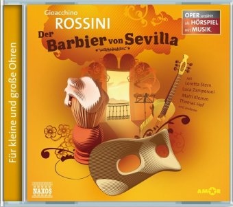 Gioacchino Rossini, Gioacchino A. Rossini, Gioachino Rossini, Thomas Hof, Matti Klemm, Ber Alexander Petzold... - Der Barbier von Sevilla, 1 Audio-CD (Livre audio) - Oper erzählt als Hörspiel mit Musik