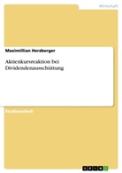 Maximillian Herzberger - Aktienkursreaktion bei Dividendenausschüttung
