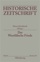 Hein Duchhardt, Heinz Duchhardt - Der Westfälische Friede