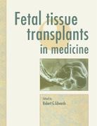 Robert G. Edwards, Robert G. Edwards, Edwards Robert G. - Fetal Tissue Transplants in Medicine