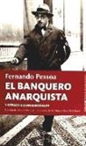 Manuel Moya Escobar, Fernando Pessoa - El banquero anarquista y otras ficciones sociales