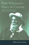 Walt Whitman, William Sloane Kennedy - Walt Whitman's Diary in Canada : With Ex