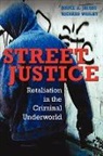 Bruce A. Jacobs, Bruce A. Wright Jacobs, Bruce Wright Jacobs, Richard Wright - Street Justice