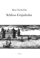 Kurt Tucholsky - Schloss Gripsholm