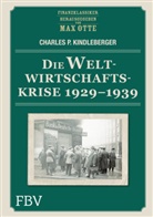 Kindleberger, Charles P Kindleberger, Charles P. Kindleberger, Ma Otte, Max Otte - Die Weltwirtschaftskrise 1929-1939