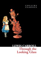 Lewis Carroll - Through the Looking Glass