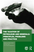 Philip (International Monetary Fund Daniel, Philip Keen Daniel, Philip Daniel, Philip (International Monetary Fund Daniel, Michael Keen, Michael (International Monetary Fund Keen... - Taxation of Petroleum and Minerals