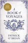 Patrick Brian, O&amp;apos, Patrick OBrian, Patrick O'Brian, Patrick Oâ€™Brian, Patrick O'Brian - A Book of Voyages