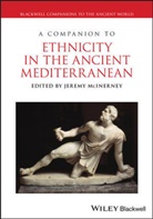 McInerney, Jeremy McInerney, Jeremy (University of Pennsylvania McInerney - A Companion to Ethnicity in the Ancient Mediterranean