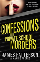 Maxine Paetro, James Patterson - Confessions: The Private School Murders