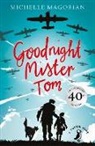 Michelle Magorian, Magorian Michelle, Neil Reed, Neil Reed - Goodnight Mister Tom