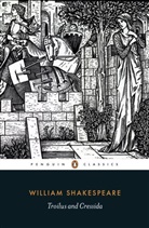 Colin Burrow, William Shakespeare - Troilus and Cressida