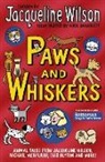 Jacqueline Wilson, Wilson Jacqueline, Nick Sharratt, Sharratt Nick - Paws and Whiskers