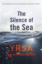 Yrsa Sigurdardottir, Yrsa Sigurdardóttir, Yrsa Sigurdardottir - The Silence of the Sea
