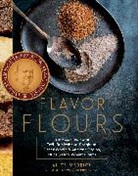 Alice Medrich, Leigh Beisch - Flavor Flours
