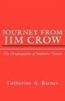 Catherine Barnes, Catherine A. Barnes, Phillip Cole - Journey From Jim Crow: The Desegregation