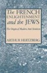 Miguel Delibes, Arthur Hertzberg, Hertzberg Arthur - French Enlightenment & the Jews