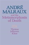 Nicholas Agar, T. Jefferson Kline, Thomas Jefferson Kline - Andre Malraux and the Metamorphosis of D