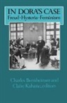 Charles Bernheimer, Charles Bernheimer, Claire Kahane - In Dora's Case: Freud--Hysteria--Feminis