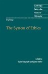 Johann Gottlieb Fichte, Daniel Breazeale, Guenter Zoller, Guenter Zöller - Fichte: The System of Ethics