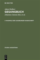 Adam Reißner, Evers, Evers, Ute Evers, Johanne Janota, Johannes Janota - Gesangbuch, Augsburger Handschrift, 2 Tle.