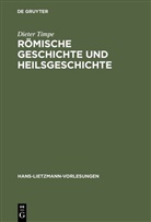 Dieter Timpe - Römische Geschichte und Heilsgeschichte