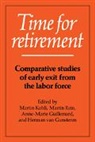 Martin Kohli, Martin (Freie Universitat Berlin) Rein Kohli, Martin Rein Kohli, Anne Marie Guillemard, Anne-Marie Guillemard, Guillemard Anne-Marie... - Time for Retirement
