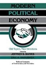 Jeffrey S. Banks, Jeffrey S. (University of Rochester Banks, Jeffrey S. Hanushek Banks, Jeffrey S. Banks, Randall Calvert, Eric A. Hanushek... - Modern Political Economy