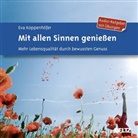 Eva Koppenhöfer, Ulla Evrahr - Mit allen Sinnen genießen, 1 Audio-CD (Hörbuch)