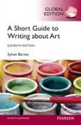 Sylvan Barnet - Short Guide to Writing About Art, A, Global Edition