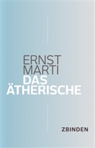 Ernst Marti, Franz Lohri - Das Ätherische
