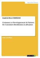 Zangtinda Marcel Ouedraogo - Croissance et Developpement de Varietes. De Cotonniers Bresiliennes et africaines