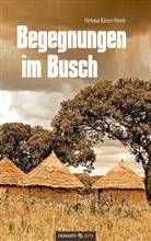 Helena Käser-Heeb - Begegnungen im Busch