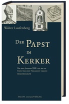 Walter Laufenberg - Der Papst im Kerker