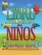 Speedy Publishing Llc - Libro de Colorear Para Ninos Coloreame Ahora
