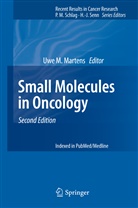 Uw M Martens, Uwe M Martens, Uwe M. Martens - Small Molecules in Oncology