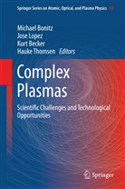 Kurt Becker, Kurt Becker et al, Michael Bonitz, Jos Lopez, Jose Lopez, Hauke Thomsen - Complex Plasmas