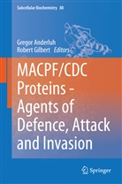 Grego Anderluh, Gregor Anderluh, Gilbert, Gilbert, Robert Gilbert - MACPF/CDC Proteins - Agents of Defence, Attack and Invasion