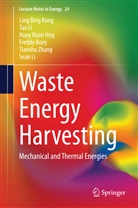 Freddy Boey, Huey Hoon Hng, Huey Hoon et al Hng, Ling Bin Kong, Ling Bing Kong, Sean Li... - Waste Energy Harvesting